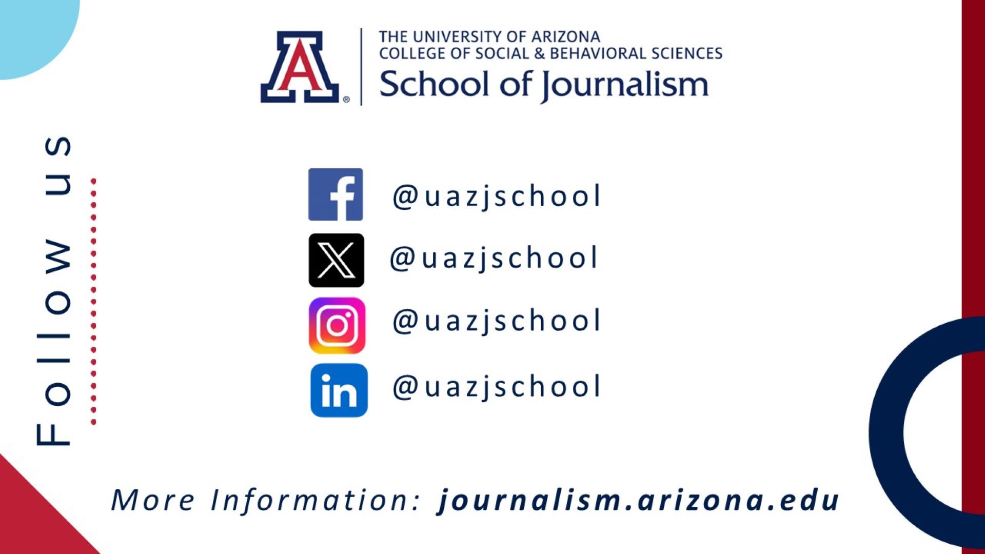 Follow the School of Journalism @uazjschool on all platforms